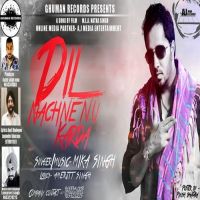 Dil Nachne Nu Karda Mika Singh MP3 Song, Dil Nachne Nu Karda Album