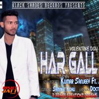 Har Gall Te Kumar Sanjeev Ft. Jatinder MP3 Song, Har Gall Te Album