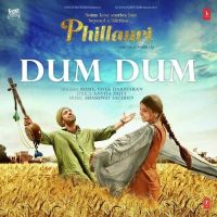 Dum Dum (Phillauri) Romy MP3 Song, Dum Dum (Phillauri) Album