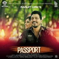 Passport Ranjit Virk MP3 Song, Passport Album