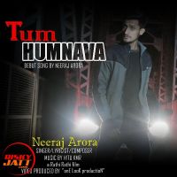 Tum Humnava NEERAJ ARORA MP3 Song, Tum Humnava Album