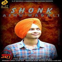 Shonk Ashu Wadali MP3 Song, Shonk Album