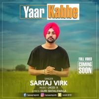 Yaar Kabbe Sartaj Virk MP3 Song, Yaar Kabbe Album