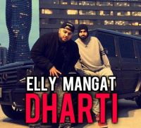 Dharti Elly Mangat MP3 Song, Dharti Album