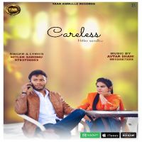 Careless Hitler Sandhu MP3 Song, Careless Album