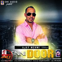 Enni Door Ajay Mehmi Holland MP3 Song, Enni Door Album