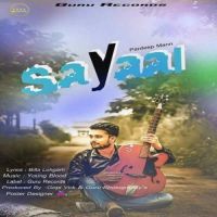 Sayaal Pardeep Mann MP3 Song, Sayaal Album