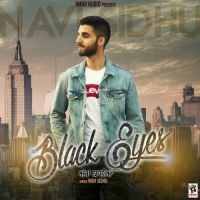Black Eyes Navi Sidhu MP3 Song, Black Eyes Album