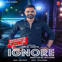 Ignore Kirpal Sandhu MP3 Song, Ignore Album