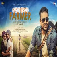 My Hero Farmer Eehsaaas MP3 Song, My Hero Farmer Album