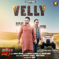 Velly Ranjit Cheema MP3 Song, Velly Album