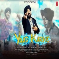 Yaad Karke Balli Dilber, Raja Ranyal MP3 Song, Yaad Karke Album