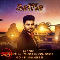 Selfie Sonu Mander MP3 Song, Selfie Album