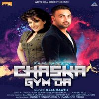 Chaska Gym Da Raja Baath MP3 Song, Chaska Gym Da Album