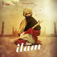 Ilam Kanwar Grewal MP3 Song, Ilam Album