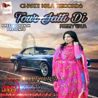 Tour jatti di Preety Walia MP3 Song, Tour jatti di Album