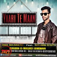 Download Yaari Te Maan Rahuljamwal Nxtrapper Ft.Sahil, Karan, V..s.l mp3 song, Yaari Te Maan lyrics
