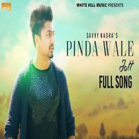 Pinda Wale Jatt Savvy Nagra MP3 Song, Pinda Wale Jatt Album