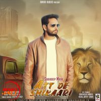 Att De shikaari Sukhdeep Mrar MP3 Song, Att De shikaari Album