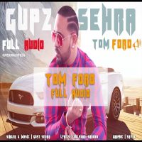 Tom Ford Gupz Sehra MP3 Song, Tom Ford Album