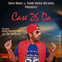 Case 26 Da Bittu Mowai Wala MP3 Song, Case 26 Da Album