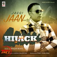 Hijack Jaggi Jaan MP3 Song, Hijack Album