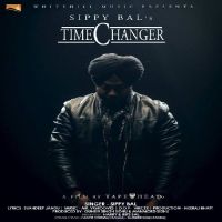 Time Changer Sippy Bal MP3 Song, Time Changer Album