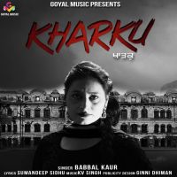 Kharku Babbal Kaur MP3 Song, Kharku Album