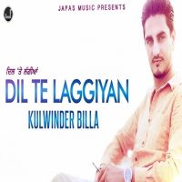 Dil Te Laggiyan Kulwinder Billa MP3 Song, Dil Te Laggiyan Album