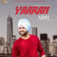 Yaaran Naal Gurpreet Waraich MP3 Song, Yaaran Naal Album