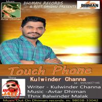 Touch Phone Kulwinder Channa MP3 Song, Touch Phone Album
