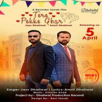 Tere Pekke Ghar Jass Dhaliwal MP3 Song, Tere Pekke Ghar Album
