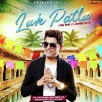 Lak Patla Feroz Khan MP3 Song, Lak Patla Album