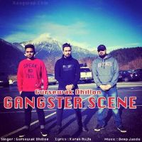Gangster Scene Gursewak Dhillon MP3 Song, Gangster Scene Album