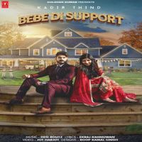Bebe Di Support Kadir Thind MP3 Song, Bebe Di Support Album
