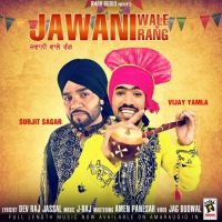 Jawani Wale Rang Surjit Sagar, Vijay Yamla MP3 Song, Jawani Wale Rang Album
