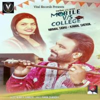 Mobile Vs College Nirmal Sidhu, Kamal Shergil MP3 Song, Mobile Vs College Album