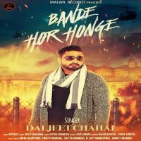 Bande Hor Honge Daljeet Chahal MP3 Song, Bande Hor Honge Album
