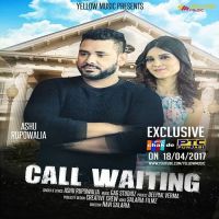 Call Waiting Ashu Rupowalia MP3 Song, Call Waiting Album