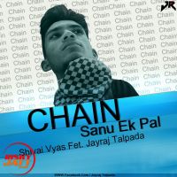 Chain Sanu Ik Pal Jayraj Talpada MP3 Song, Chain Sanu Ik Pal Album
