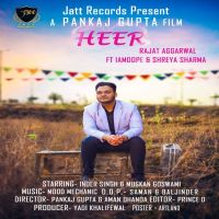 Heer Rajat Aggarwal, IamDope, Shreya Sharma MP3 Song, Heer Album