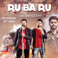 Rubaru Jaigmeet, Kdeep MP3 Song, Rubaru Album