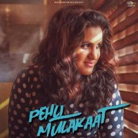 Pehli Mulakaat Kalyani MP3 Song, Pehli Mulakaat Album
