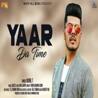 Yaar Da Time Kunal T MP3 Song, Yaar Da Time Album