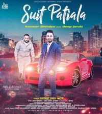Suit Patiala Kanwar Dhindsa MP3 Song, Suit Patiala Album