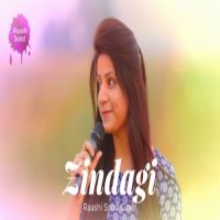 Zindagi Raashi Sood MP3 Song, Zindagi Album