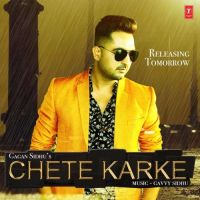 Chete Karke Gagan Sidhu MP3 Song, Chete Karke Album
