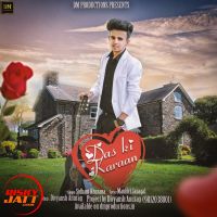 Dass Ki Karaan Sidhant Khurana MP3 Song, Dass Ki Karaan Album