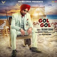 Gol Gol Dilbar Sidhu MP3 Song, Gol Gol Album