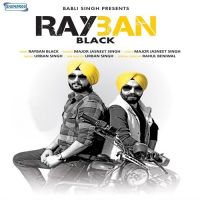 Rayban Black Major Jasneet Singh MP3 Song, Rayban Black Album